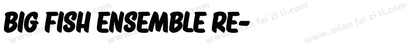 big fish ensemble re字体转换